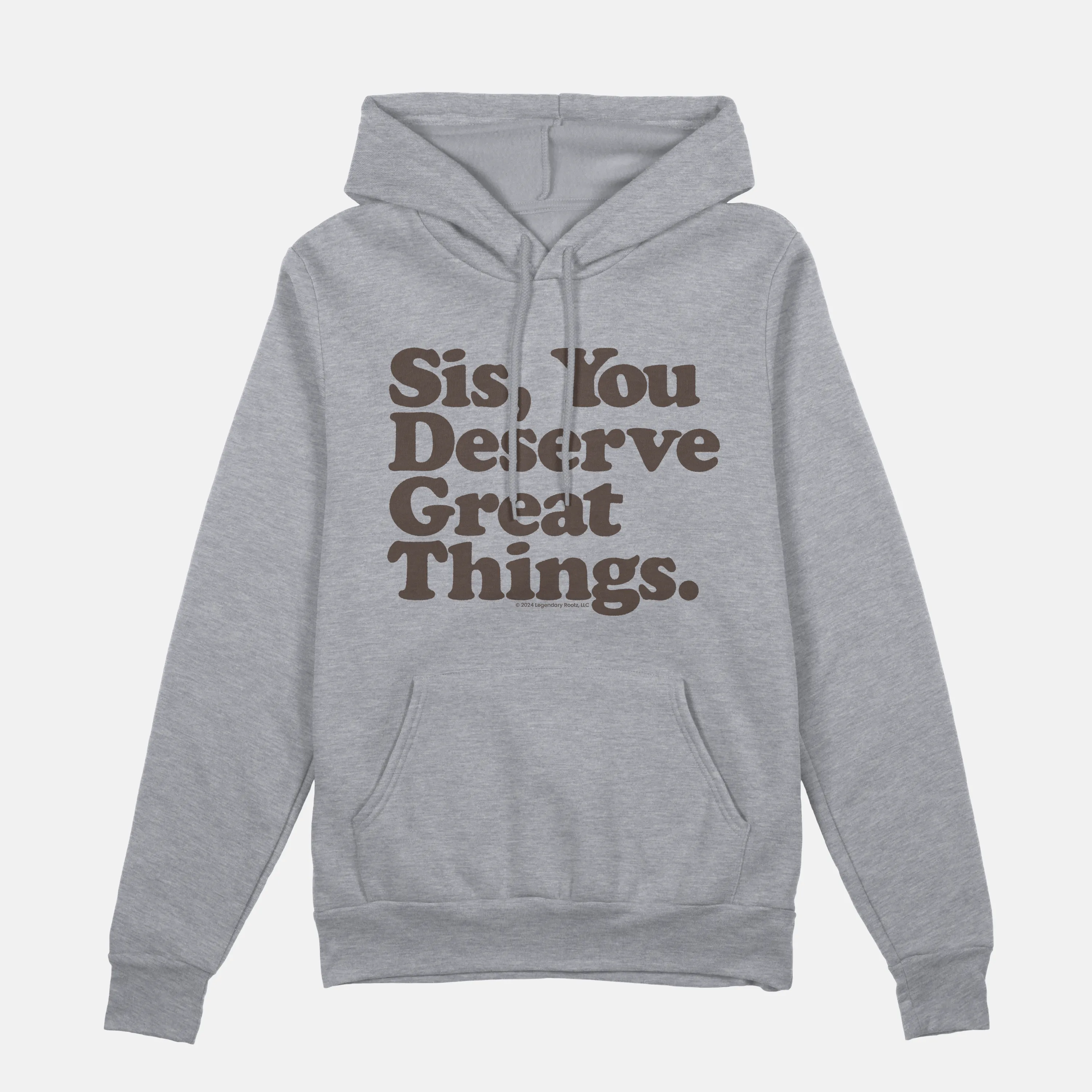 Sis You Deserve Good Things Hoodie